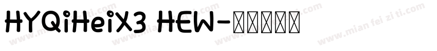 HYQiHeiX3 HEW字体转换